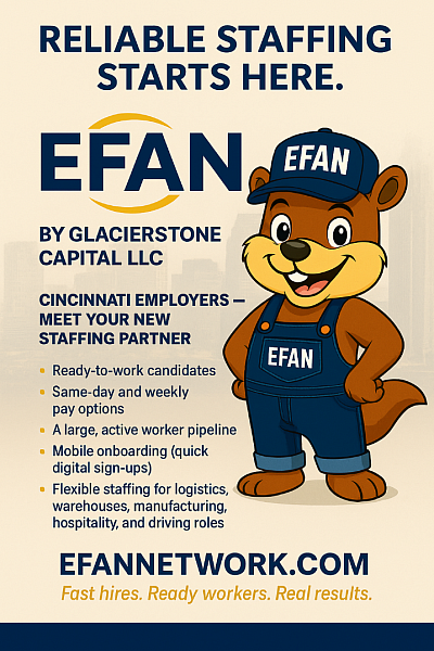 “EFAN staffing services for Cincinnati employers — fast hires, reliable workers, and flexible staffing solutions by GlacierStone Capital LLC.”Employer staffing flyer for EFAN by GlacierStone Capital, highlighting ready-to-work employees, same-day pay options, and fast hiring for Cincinnati companies.”